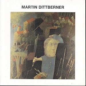 Imagen del vendedor de Martin Dittberner. Zum 80. Geburtstag. Berlinische Galerie, Museum fr Moderne Kunst, Photographie und Architektur, November 1992 - Januar 1993 a la venta por Graphem. Kunst- und Buchantiquariat