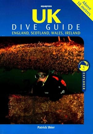 Imagen del vendedor de Uk Dive Guide : Diving Guide to England, Ireland, Scotland and Wales a la venta por GreatBookPrices