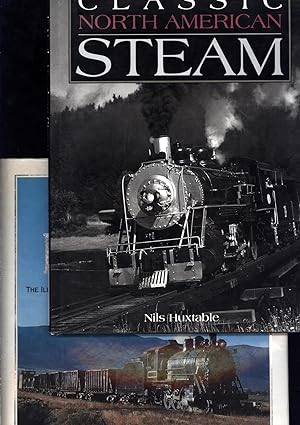Seller image for Iron Horses / The Illustrated History of the Tracks and Trains of North America, AND A SECOND BOOK, Classic North American Steam (TWO HANDSOME, JACKETED, STEAM-LOCOMOTIVE 'COFFEE-TABLE' BOOKS FOR ONE PRICE) for sale by Cat's Curiosities