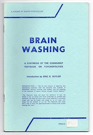 Imagen del vendedor de Brain Washing - A Synthesis of the Communist Textbook on Psychopolitics a la venta por Renaissance Books, ANZAAB / ILAB