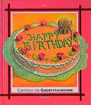 Bild des Verkufers fr Cartoons fr Geburtstagskinder: Happy Birthday zum Verkauf von Antiquariat Armebooks