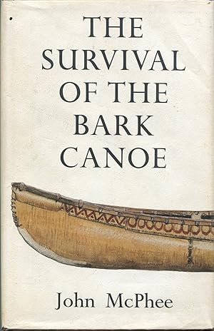 The Survival of the Bark Canoe