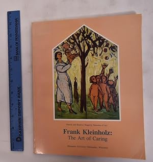 Bild des Verkufers fr Frank Kleinholz: The Art of Caring zum Verkauf von Mullen Books, ABAA