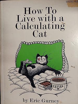 Immagine del venditore per How To Live With a Calculating Cat venduto da The Book House, Inc.  - St. Louis