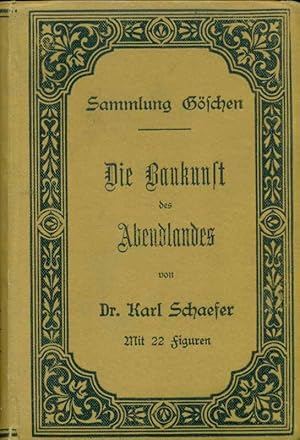 Imagen del vendedor de Die Baukunst des Abendlandes. Neudruck. Aus: Sammlung Gschen. a la venta por Online-Buchversand  Die Eule