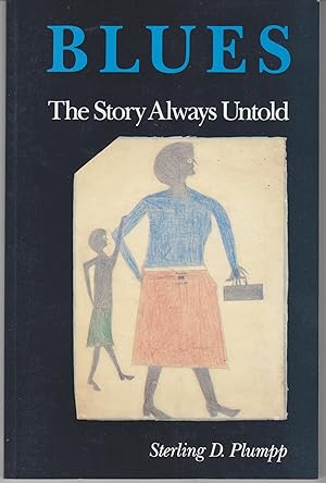 Bild des Verkufers fr The Blues. The Story Always Untold zum Verkauf von Beasley Books, ABAA, ILAB, MWABA