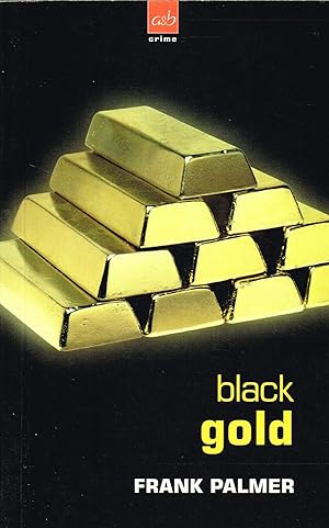 Imagen del vendedor de Black Gold : a la venta por Sapphire Books