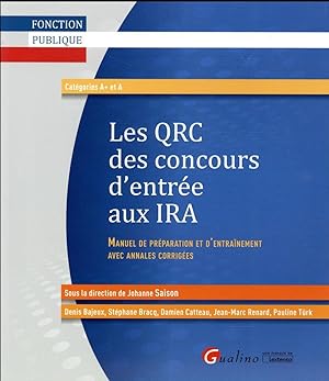 les QRC des concours d'entrée aux IRA ; manuel de préparation et d'entraînement avec annales corr...