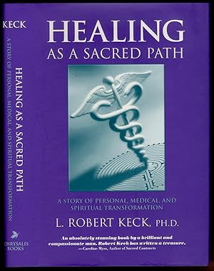 Image du vendeur pour Healing as a Sacred Path: A Story of Personal, Medical and Spiritual Transformation mis en vente par Between the Covers-Rare Books, Inc. ABAA