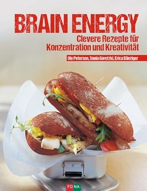 Brain Energy: Clevere Rezepte für Konzentration und Kreativität
