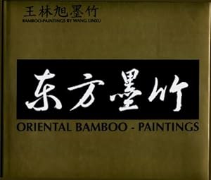 Oriental Bamboo-Paintings : Bamboo-Paintings by Wang Linxu