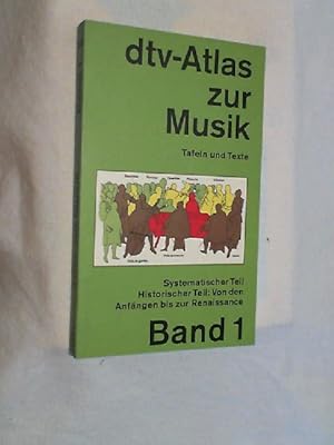 dtv-Atlas zur Musik; Teil: Bd. 1., Systematischer Teil; Historischer Teil: Von den Anfängen bis z...