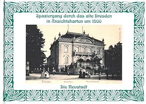 Bild des Verkufers fr Spaziergang durch das alte Dresden in Ansichtskarten um 1900 Die Neustadt zum Verkauf von Flgel & Sohn GmbH