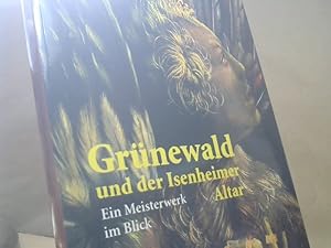 grunewald und der isenheimer altar (allemand): EIN MEISTERWERK IM BLICK (MONOGRAPHIE BIOGRAPHIE S...