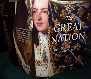 The Great Nation. France from Louis XV to Napoleon.
