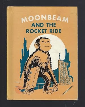 Moonbeam and the Rocket Ride (Benefic Press Reader) 1975