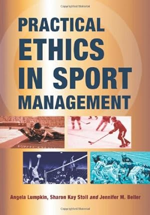 Imagen del vendedor de Practical Ethics in Sport Management by Angela Lumpkin, Sharon Kay Stoll, Jennifer M. Beller [Paperback ] a la venta por booksXpress