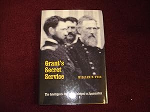 Imagen del vendedor de Grant's Secret Service. The Intelligence War from Belmont to Appomattox. a la venta por BookMine