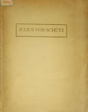 Image du vendeur pour Julius von Schtz. Ein Lebensbild., mis en vente par Versandantiquariat Hbald