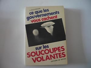 Ce que les gouvernements vous cachent sur les soucoupes volantes