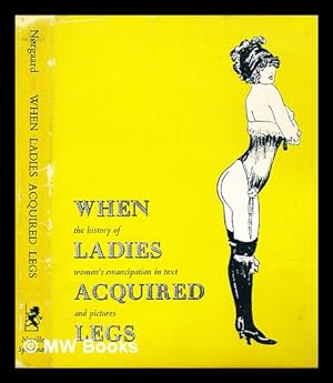 Bild des Verkufers fr When ladies acquired legs zum Verkauf von MW Books