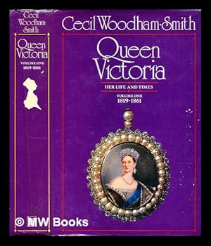 Seller image for Queen Victoria : her life and times. Vol. 1 1819-1861 for sale by MW Books