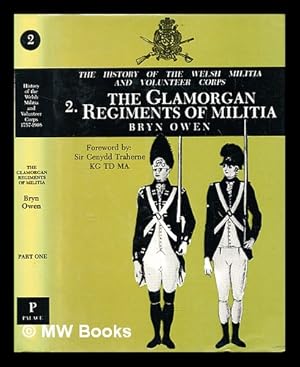 Immagine del venditore per Welsh Militia and Volunteer Corps, 1757-1908: Vol. 2 The Glamorgan regiments of militia venduto da MW Books