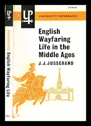Bild des Verkufers fr English wayfaring life in the Middle Ages zum Verkauf von MW Books