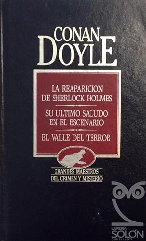 Imagen del vendedor de La reaparicin de Sherlock Holmes/Su ltimo saludo en el escenario/El valle del terror a la venta por LIBRERA SOLN