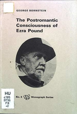 Seller image for The postromantic consciousness of Ezra Pound. English literary studies, 8. for sale by books4less (Versandantiquariat Petra Gros GmbH & Co. KG)