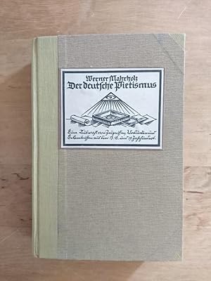 Der deutsche Pietismus - Eine Auswahl von Zeugnissen, Urkunden und Bekenntnissen aus dem 17., 18....