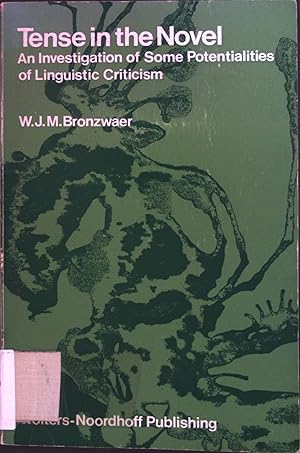 Bild des Verkufers fr Tense in the novel: investigation of some potentialities of linguistic criticism. zum Verkauf von books4less (Versandantiquariat Petra Gros GmbH & Co. KG)