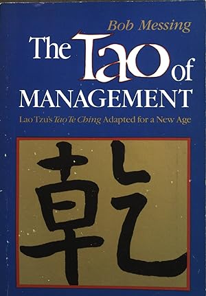 Image du vendeur pour The Tao of Management: Lao Tzu's Tao Te Ching Adapted for a New Age: An Age Old Study for New Age Managers mis en vente par books4less (Versandantiquariat Petra Gros GmbH & Co. KG)