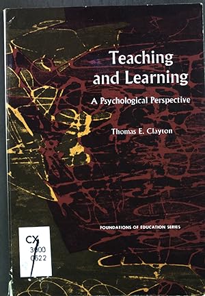 Bild des Verkufers fr Teaching and learning: a psychological perspective. Foundations of education zum Verkauf von books4less (Versandantiquariat Petra Gros GmbH & Co. KG)