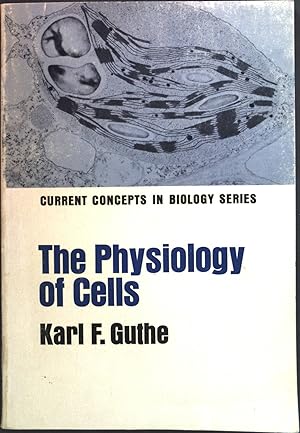 Seller image for The physiology of cells Current concepts in biology for sale by books4less (Versandantiquariat Petra Gros GmbH & Co. KG)