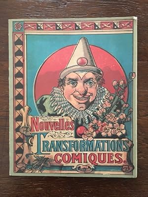 Nouvelles Transformations Comiques. (head-body-legs book).