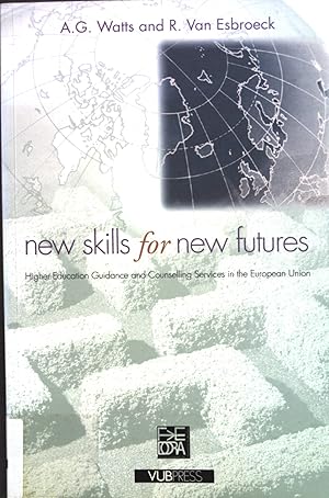 Immagine del venditore per New Skills for New Futures: Higher Education Guidance and Counselling Services in the European Union venduto da books4less (Versandantiquariat Petra Gros GmbH & Co. KG)