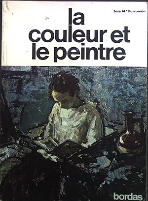 Image du vendeur pour La couleur et le peintre. Practique du dessin et de la peinture mis en vente par books4less (Versandantiquariat Petra Gros GmbH & Co. KG)