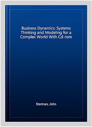 Immagine del venditore per Business Dynamics: Systems Thinking and Modeling for a Complex World With Cd-rom venduto da GreatBookPricesUK