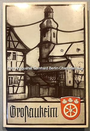 Bild des Verkufers fr Grossauheim. Heimatbuch zum 1150jhrigen Bestehen im Auftrag der Gemeinde zum Verkauf von Antiquariat Bernhard