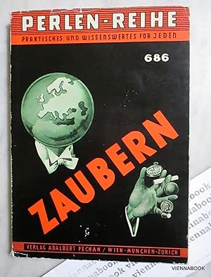 Zaubern. Magische Spezialiäten aus Wien. Mit einem Anhang: Porträts berühmter Zauberkünstler. Per...