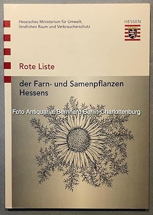 Seller image for Rote Liste der Farn- und Samenpflanzen Hessens (Rote Listen der Pflanzen- und Tierarten Hessens; 2) for sale by Antiquariat Bernhard