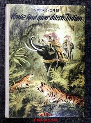 Bild des Verkufers fr Kreuz und quer durch Indien : Abenteuer-Erzhlung. Neu hrsg. von Peter Holm. Ill. von O. Braun zum Verkauf von art4us - Antiquariat