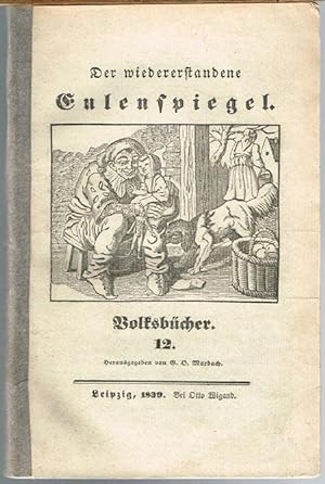 Der wiedererstandene Eulenspiegel. Volksbücher. 12. Herausgegeben von G. O. Marbach.