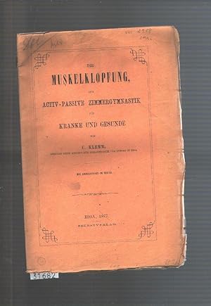 Die Muskelklopfung Eine Activ-Passive Zimmergymnastik für Kranke und Gesunde