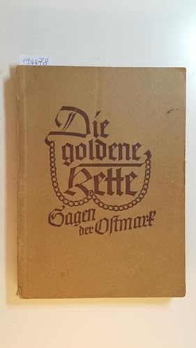Image du vendeur pour Die goldene Kette : Sagen der Ostmark mis en vente par Gebrauchtbcherlogistik  H.J. Lauterbach