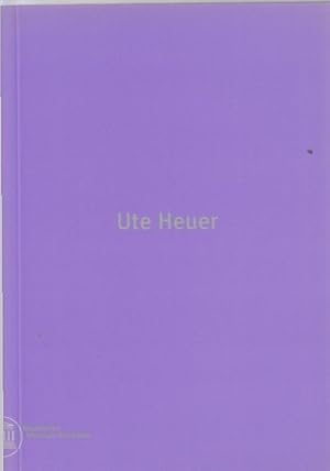 Ute Heuer : Malereidetails [Ausstellung: Malereidetails. Übers.: John S. Southard]; [14.1. bis 8....