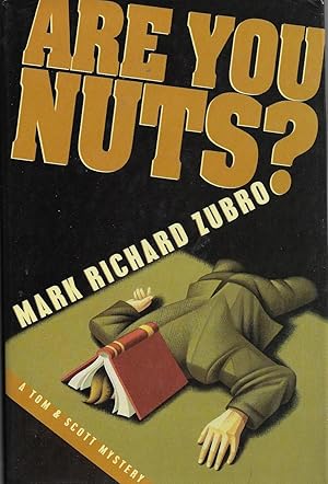 ARE YOU NUTS? A TOM & SCOTT MYSTERY,