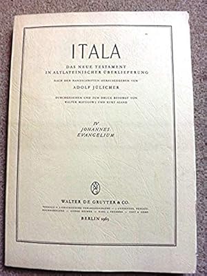 Itala. Das Neue Testament in Altlateinischer Überlieferung: IV: Johannes-Evangelium