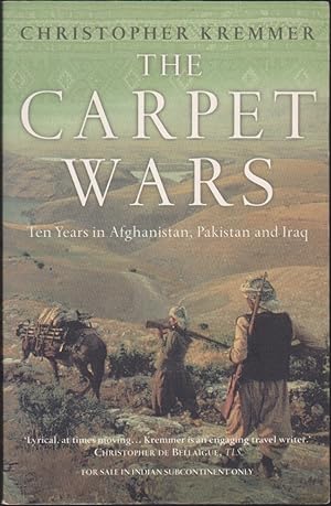 Imagen del vendedor de The Carpet Wars: Ten Years In Afghanistan, Pakistan and Iraq a la venta por Books of the World